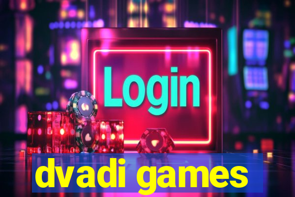 dvadi games